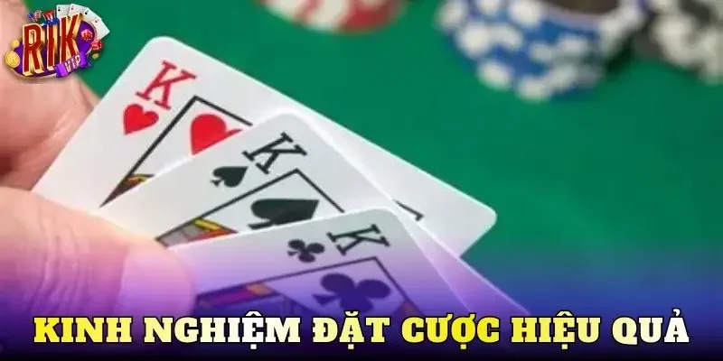 Kinh nghiệm đặt cược hiệu quả