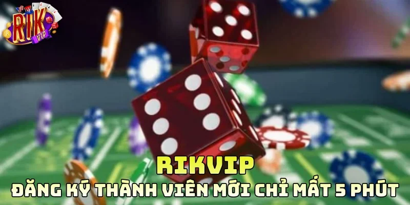 Đăng ký thành viên mới chỉ mất 5 phút 