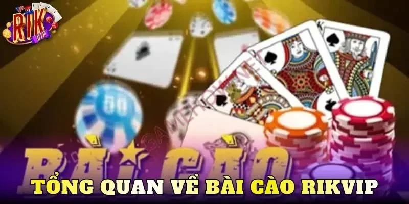 Tổng quan về bài cào Rikvip